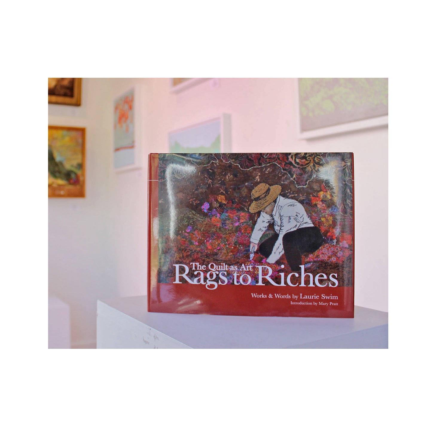 Rags to Riches: The Quilt as Art - Hardcover